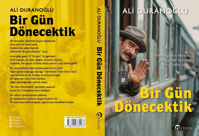 Ali Duranoğlu’ndan Gurbetin Hikâyesi: Bir Gün Dönecektik Raflarda Yerini Aldı Ali Duranoğlu’ndan Gurbetin Hikâyesi: Bir Gün Dönecektik Raflarda Yerini Aldı